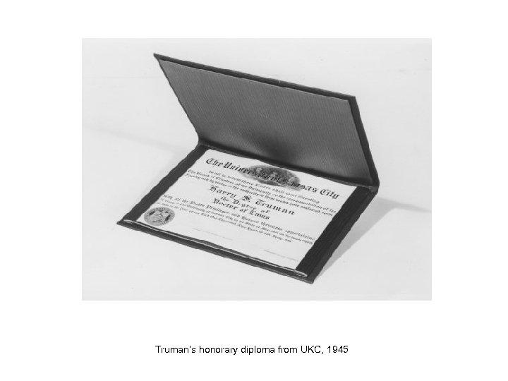 Truman’s honorary diploma from UKC, 1945 