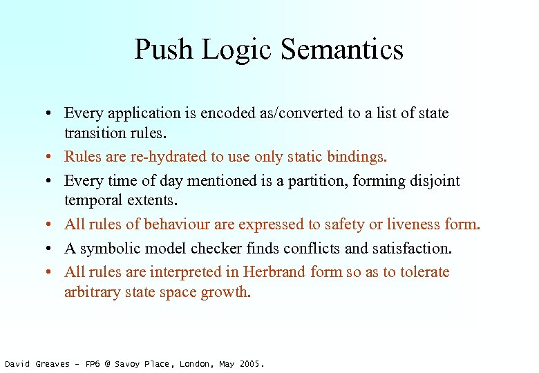 Push Logic Semantics • Every application is encoded as/converted to a list of state