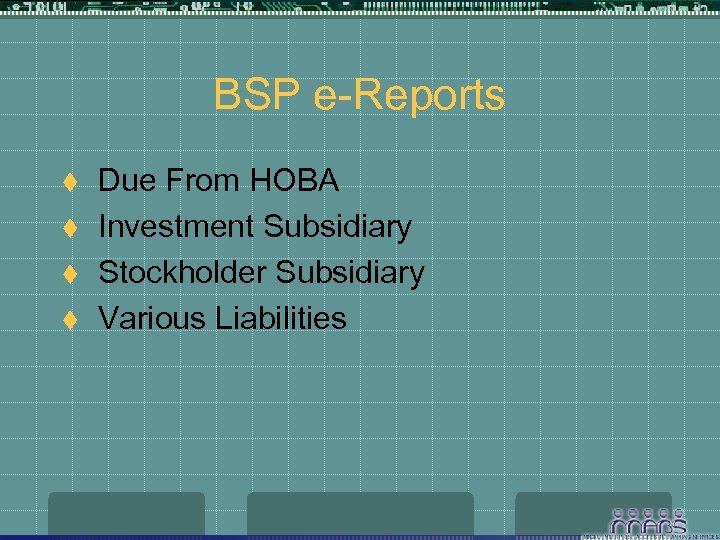 BSP e-Reports t t Due From HOBA Investment Subsidiary Stockholder Subsidiary Various Liabilities 