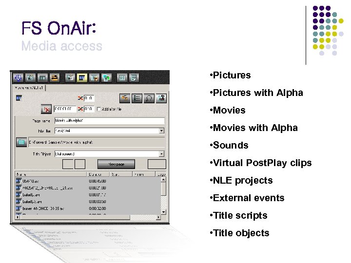 FS On. Air: Media access • Pictures with Alpha • Movies with Alpha •