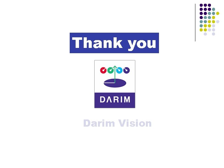 Thank you Darim Vision 