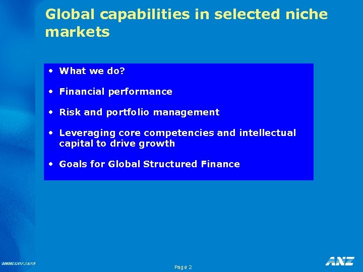 Global capabilities in selected niche markets • What we do? • Financial performance •