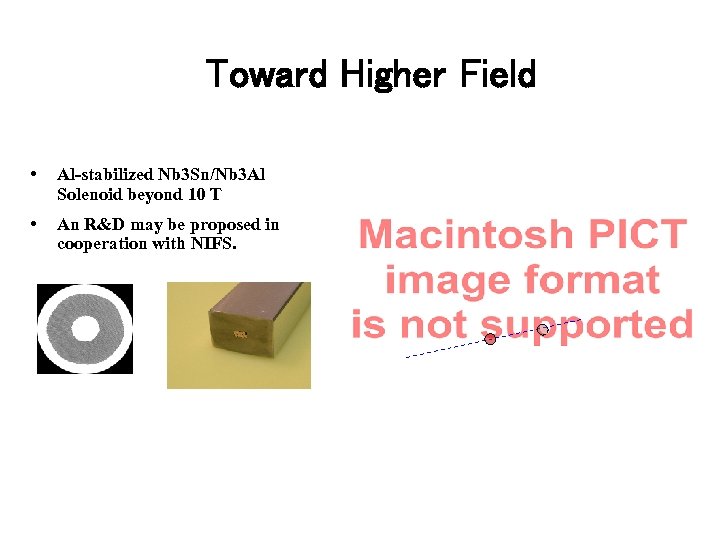 Toward Higher Field • Al-stabilized Nb 3 Sn/Nb 3 Al Solenoid beyond 10 T