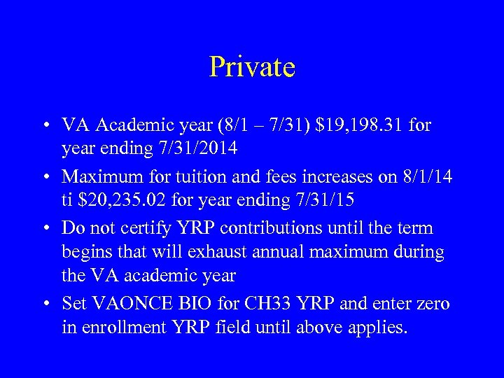 Private • VA Academic year (8/1 – 7/31) $19, 198. 31 for year ending