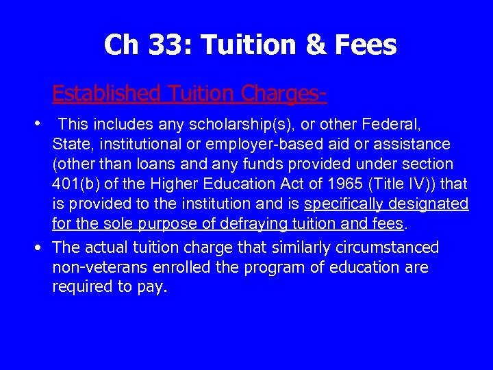 Ch 33: Tuition & Fees Established Tuition Charges • This includes any scholarship(s), or