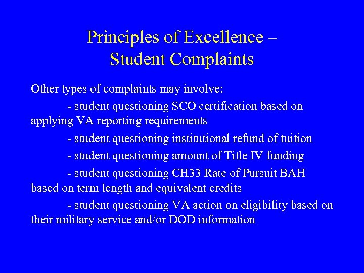 Principles of Excellence – Student Complaints Other types of complaints may involve: - student