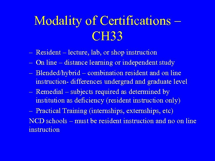Modality of Certifications – CH 33 – Resident – lecture, lab, or shop instruction