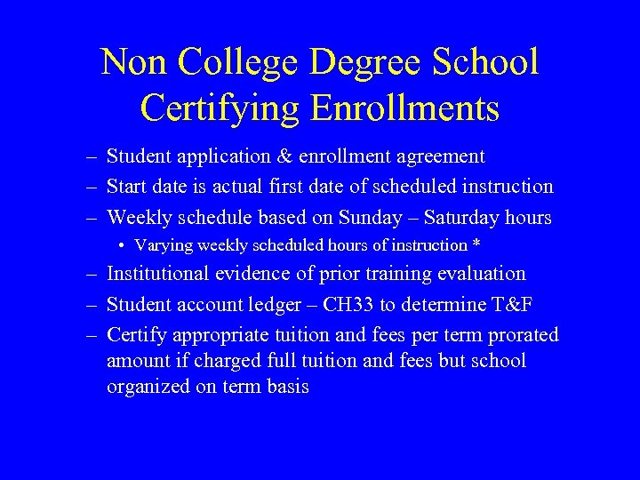 Non College Degree School Certifying Enrollments – Student application & enrollment agreement – Start