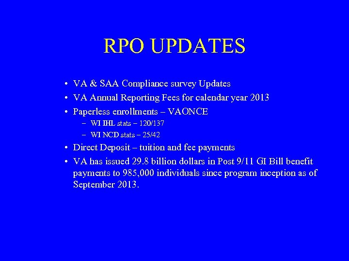 RPO UPDATES • VA & SAA Compliance survey Updates • VA Annual Reporting Fees
