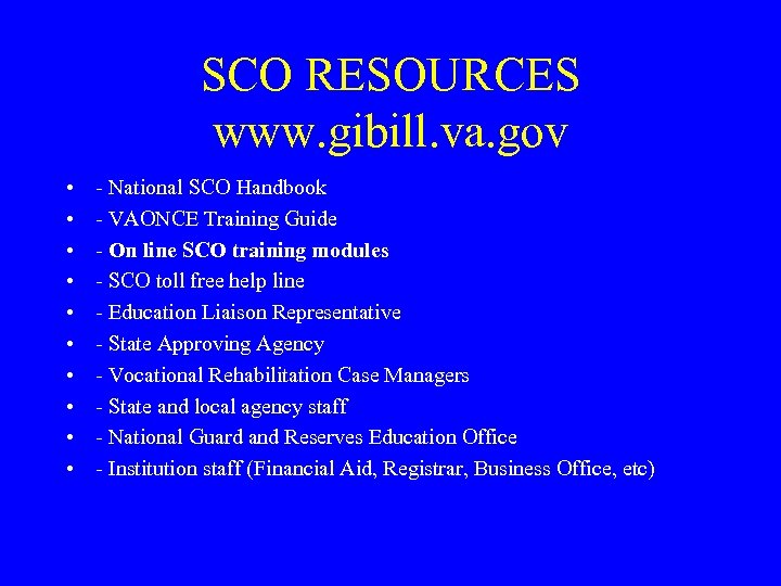 SCO RESOURCES www. gibill. va. gov • • • - National SCO Handbook -