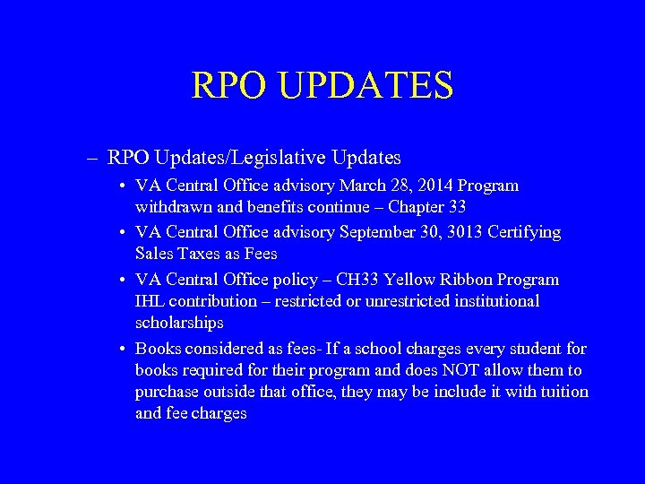 RPO UPDATES – RPO Updates/Legislative Updates • VA Central Office advisory March 28, 2014