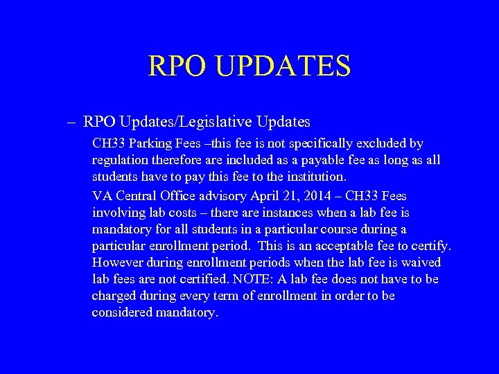 RPO UPDATES – RPO Updates/Legislative Updates CH 33 Parking Fees –this fee is not
