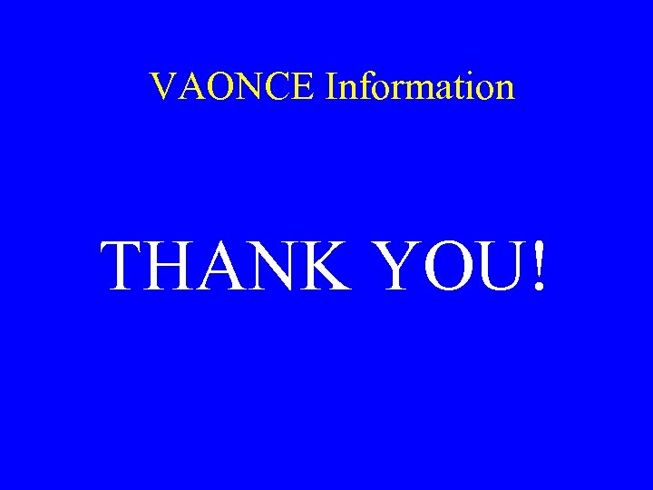 VAONCE Information THANK YOU! 