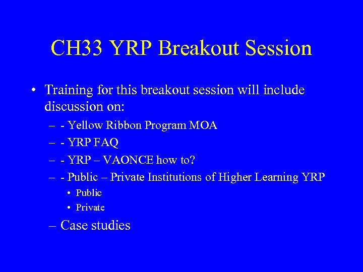 CH 33 YRP Breakout Session • Training for this breakout session will include discussion