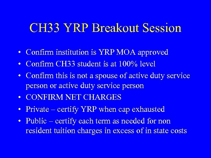CH 33 YRP Breakout Session • Confirm institution is YRP MOA approved • Confirm
