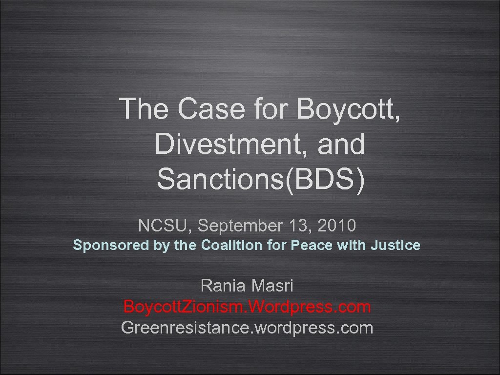 The Case For Boycott Divestment And Sanctions BDS NCSU