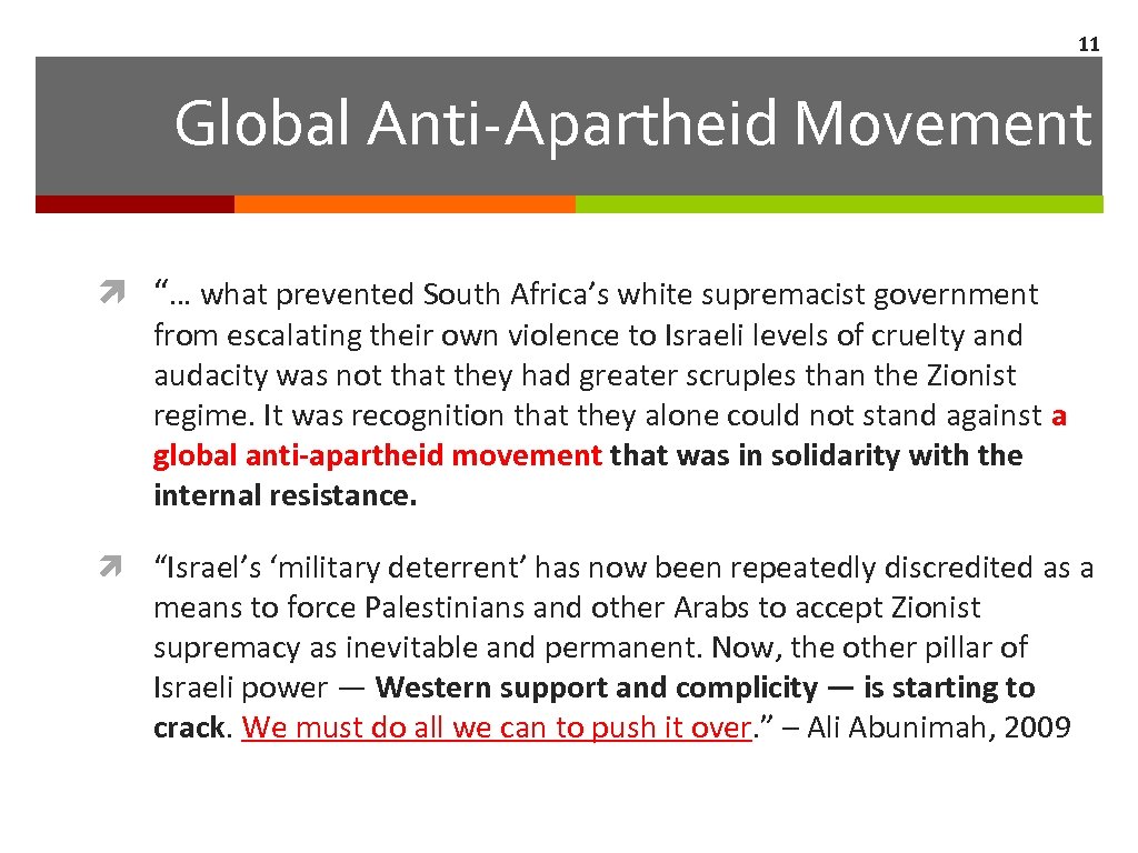11 Global Anti-Apartheid Movement “… what prevented South Africa’s white supremacist government from escalating