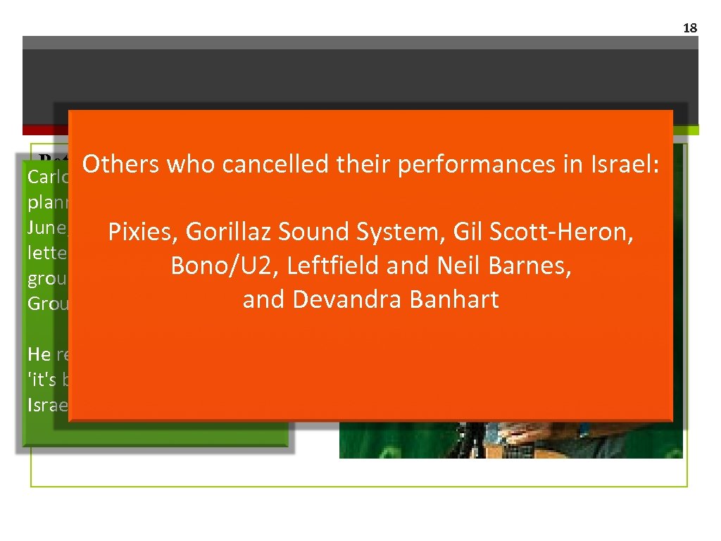 18 Elvis Costello has cancelled two concerts he was Pete Others who cancelled their