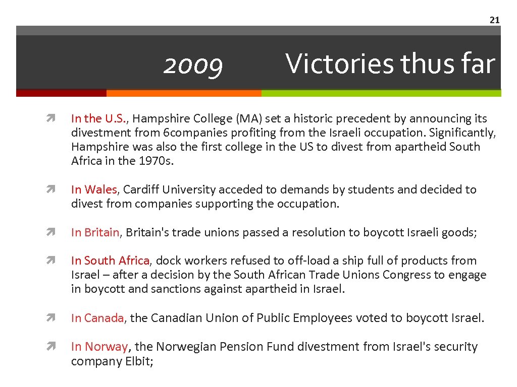 21 2009 Victories thus far In the U. S. , Hampshire College (MA) set