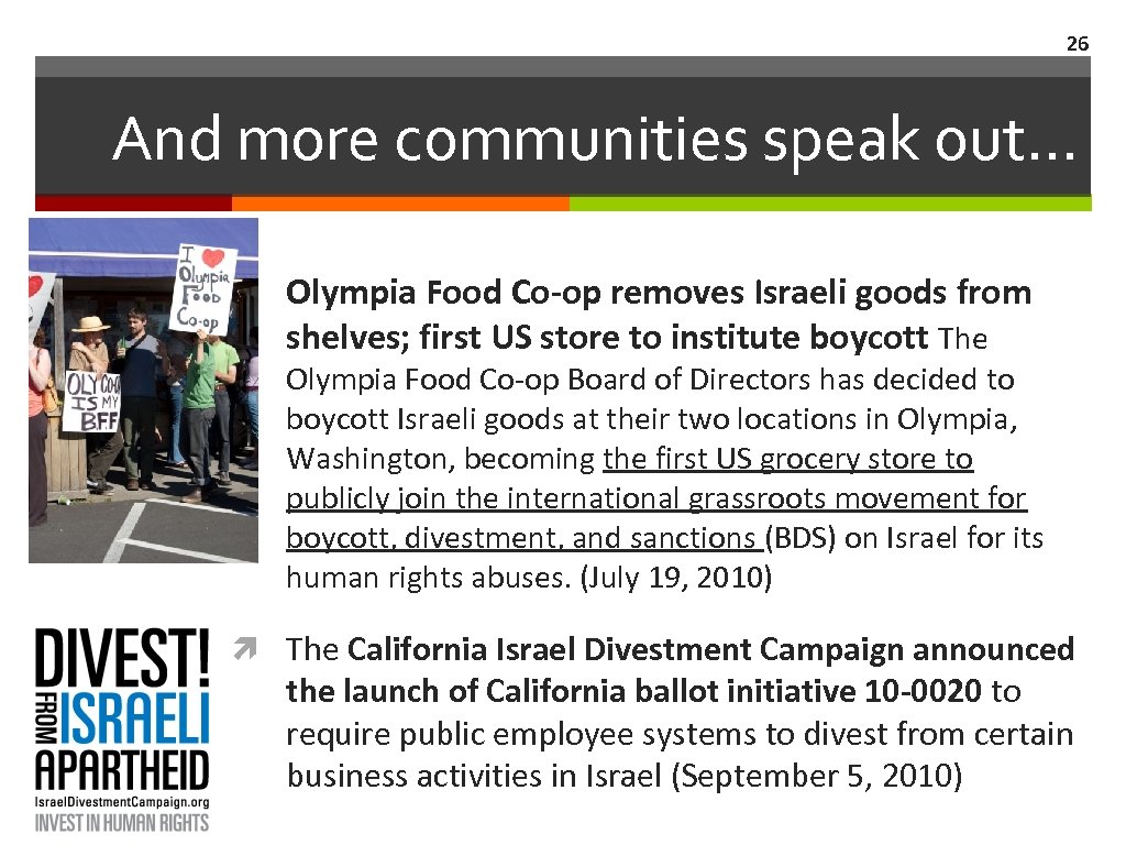 26 And more communities speak out… Olympia Food Co-op removes Israeli goods from shelves;
