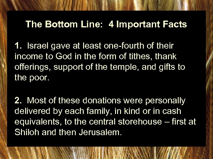 The Bottom Line: 4 Important Facts 1. Israel gave at least one-fourth of their