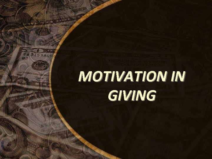 MOTIVATION IN GIVING 