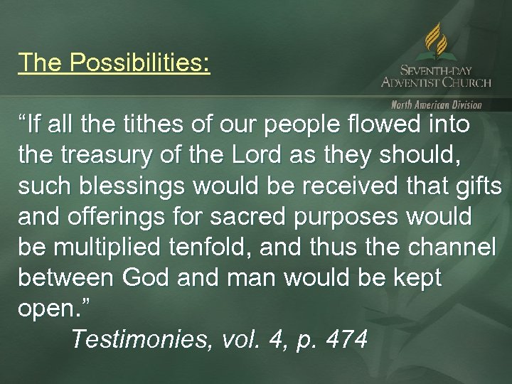 The Possibilities: “If all the tithes of our people flowed into the treasury of