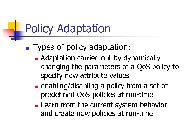 Policy Adaptation n Types of policy adaptation: n n n Adaptation carried out by