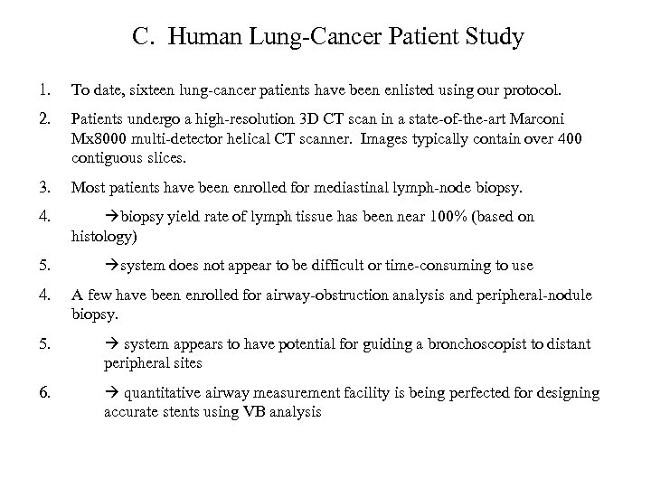 C. Human Lung-Cancer Patient Study 1. To date, sixteen lung-cancer patients have been enlisted