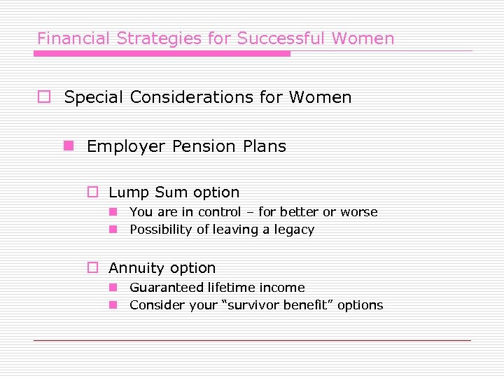 Financial Strategies for Successful Women o Special Considerations for Women n Employer Pension Plans
