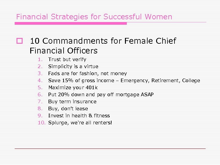 Financial Strategies for Successful Women o 10 Commandments for Female Chief Financial Officers 1.