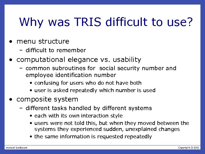 Why was TRIS difficult to use? • menu structure – difficult to remember •