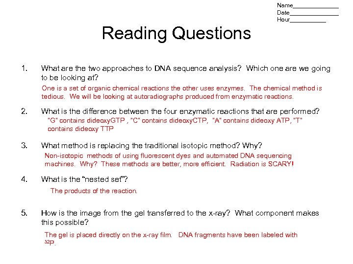 Name_______ Date________ Hour______ Reading Questions 1. What are the two approaches to DNA sequence