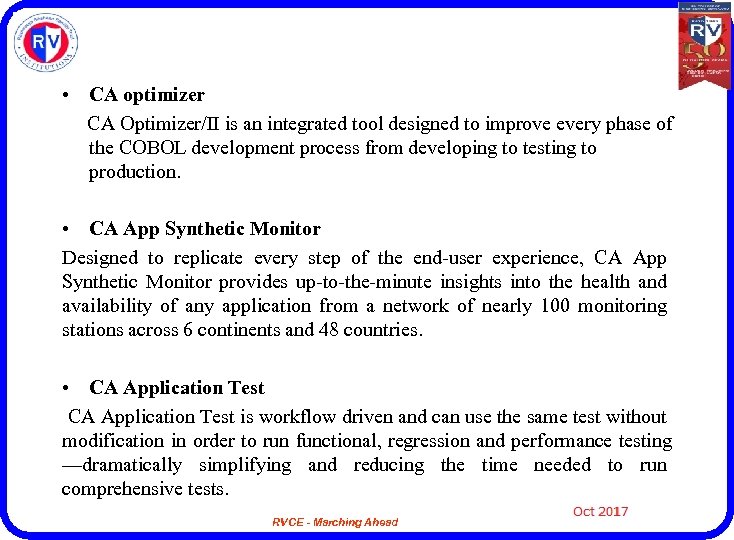  • CA optimizer CA Optimizer/II is an integrated tool designed to improve every