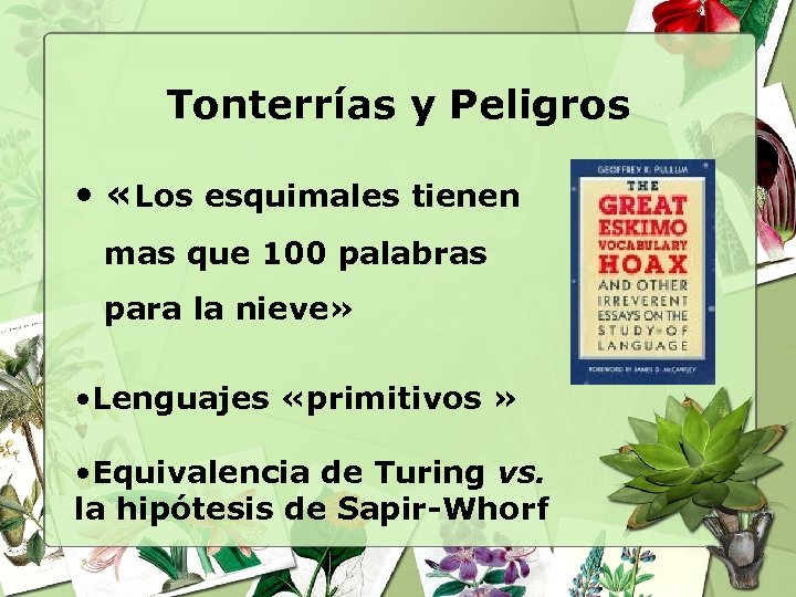 Tonterrías y Peligros • «Los esquimales tienen mas que 100 palabras para la nieve»