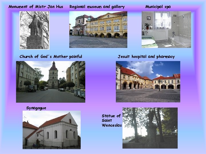 Monument of Mistr Jan Hus Regional museum and gallery Church of God´s Mother painful