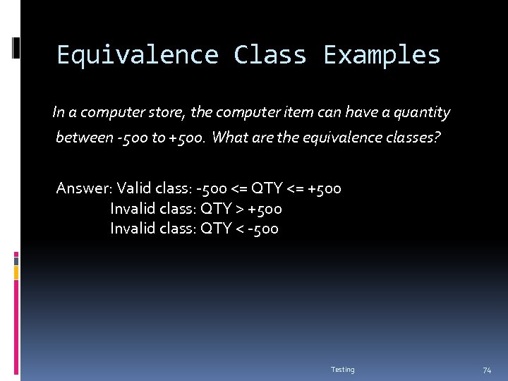 Equivalence Class Examples In a computer store, the computer item can have a quantity