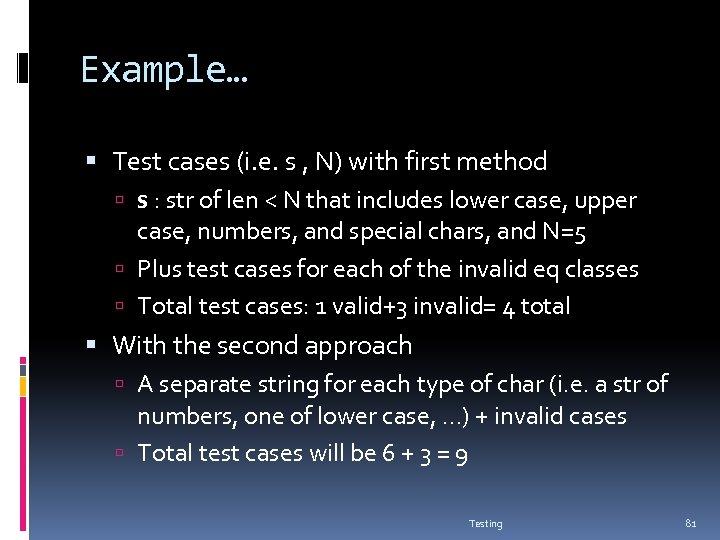 Example… Test cases (i. e. s , N) with first method s : str