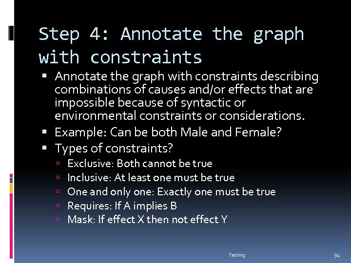 Step 4: Annotate the graph with constraints describing combinations of causes and/or effects that