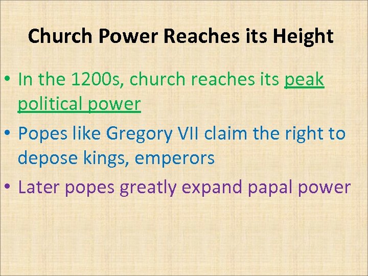 Church Power Reaches its Height • In the 1200 s, church reaches its peak