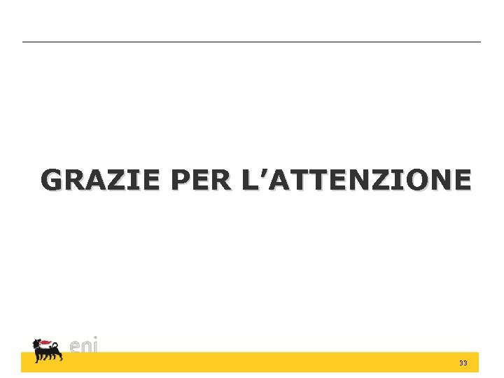 GRAZIE PER L’ATTENZIONE 33 