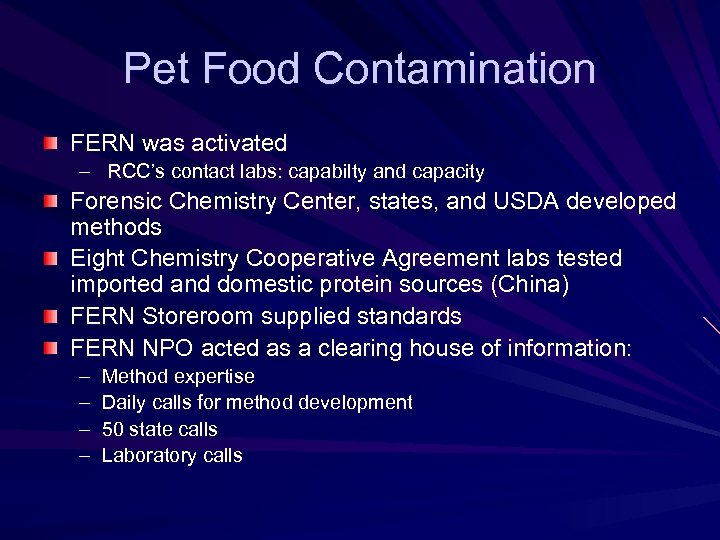Pet Food Contamination FERN was activated – RCC’s contact labs: capabilty and capacity Forensic