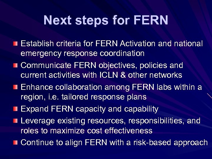 Next steps for FERN Establish criteria for FERN Activation and national emergency response coordination