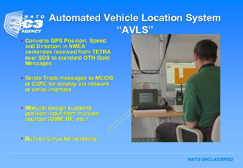 Automated Vehicle Location System “AVLS” • Converts GPS Position, Speed and Direction in NMEA