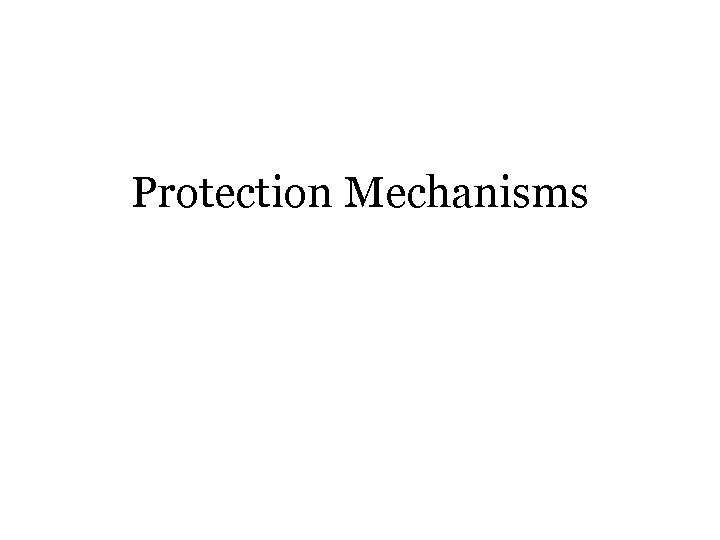 Protection Mechanisms 