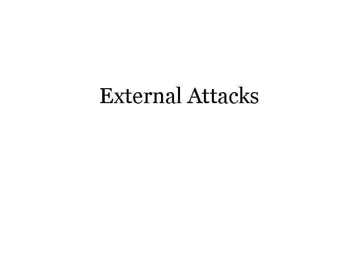 External Attacks 