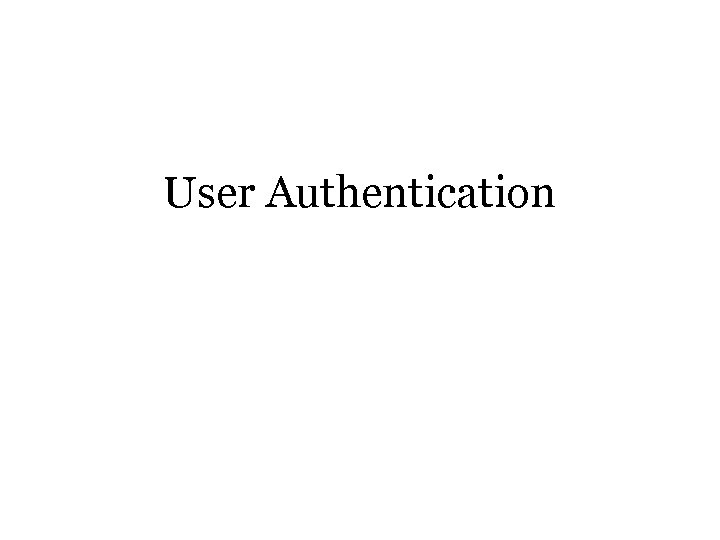 User Authentication 