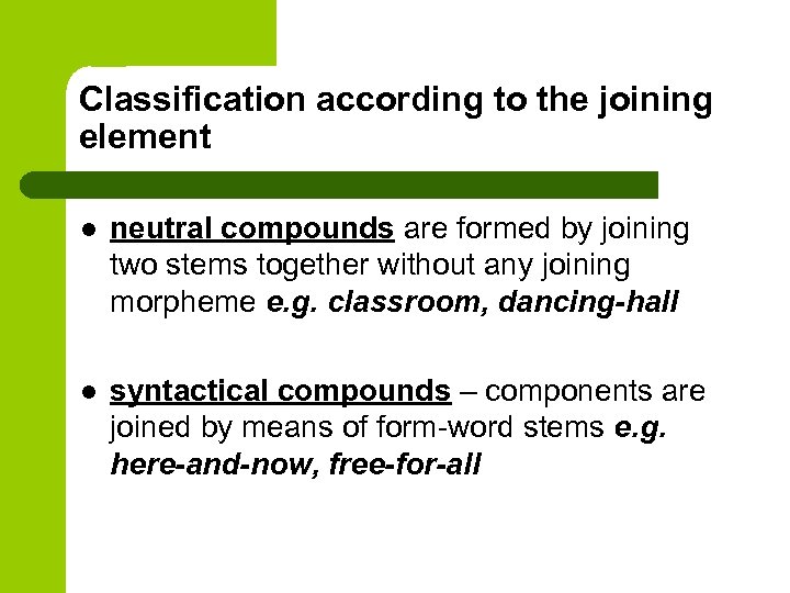 Classification according to the joining element l neutral compounds are formed by joining two
