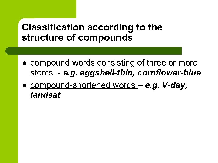 Classification according to the structure of compounds l l compound words consisting of three