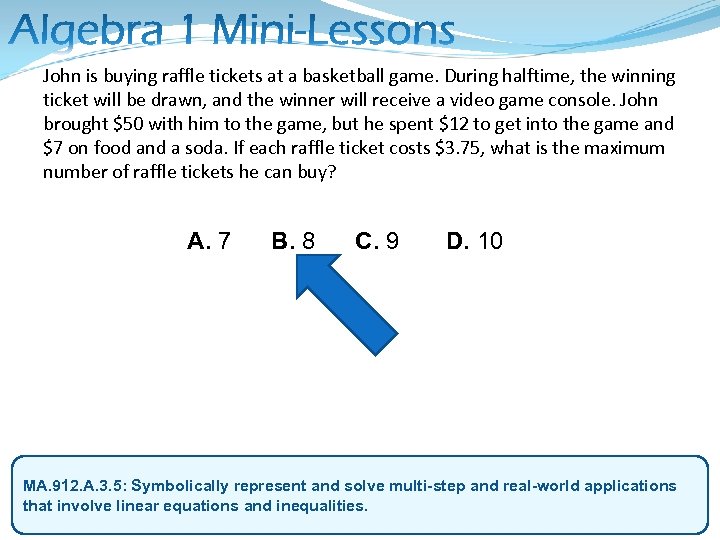 John is buying raffle tickets at a basketball game. During halftime, the winning ticket